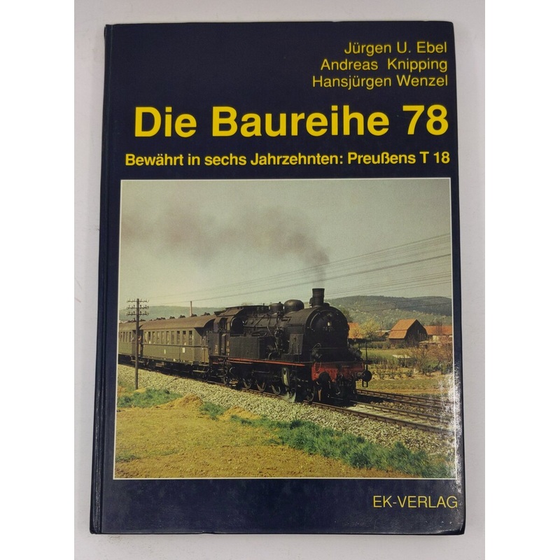 Die Baureihe 78 Hardcover Book jrgen uebel, Andreas Knipping,hansjrgen wenzel EX