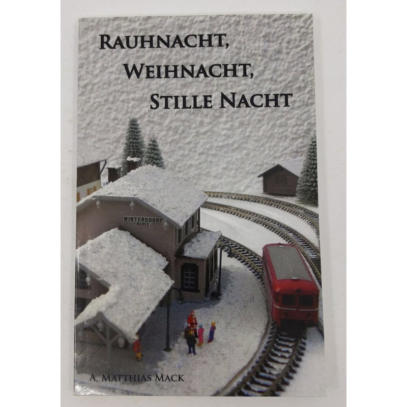 Rauhnacht, Weihnacht, Stille Nacht Paperback Book By A. Matthias Mack LN
