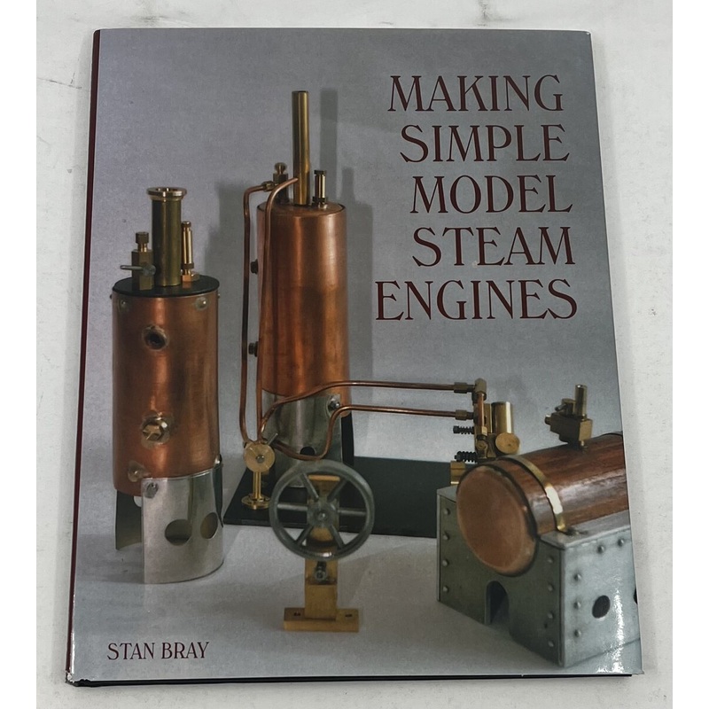 Making Simple Model Steam Engines Hardcover Book By Stan Bray EX